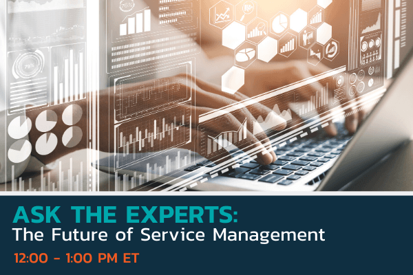 Ask the Experts The Future of Service Management