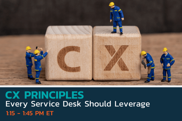 CX Principles Every Service Desk Should Leverage