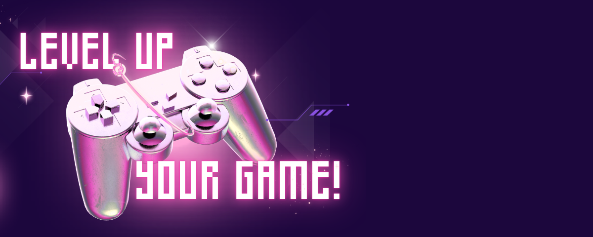 Level Up Your Game